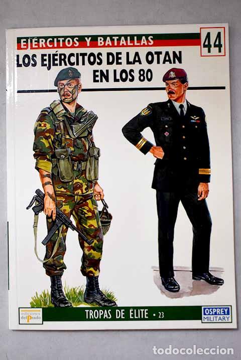 Libri di seconda mano: Los ej&eacute;rcitos de la OTAN en los 80.- Thomas, Nigel