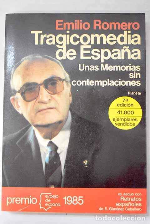 Libri di seconda mano: Tragicomedia de Espa&ntilde;a: (unas memorias sin contemplaciones).- Romero, Emilio