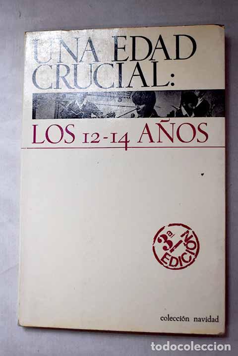 Libri di seconda mano: Una edad crucial : los 12-14 a&ntilde;os.- Bagot, Jean Pierre