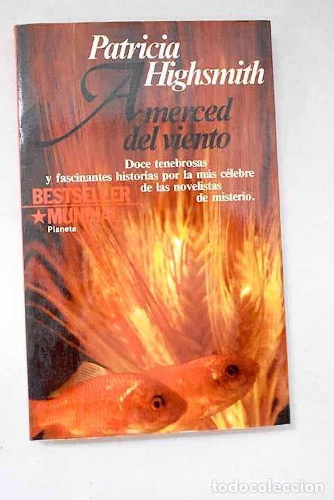 Libri di seconda mano: A merced del viento: relatos.- Highsmith, Patricia