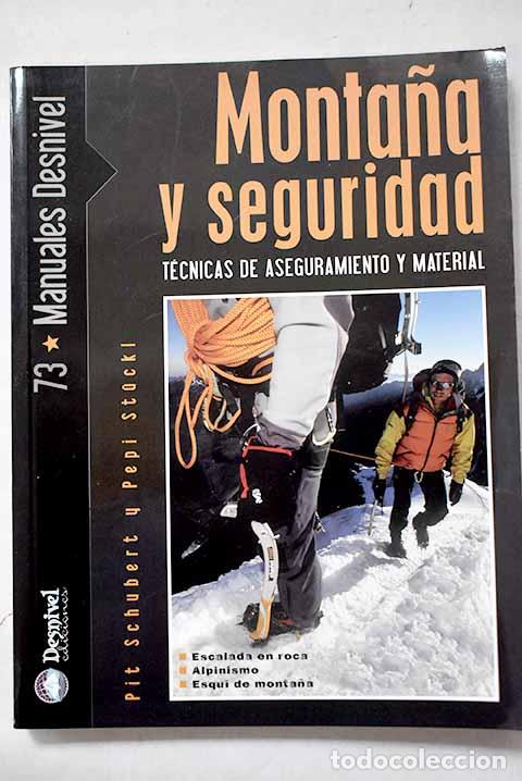 Livres: Monta&ntilde;a y seguridad: t&eacute;cnicas de aseguramiento y material.- Schubert, Pit