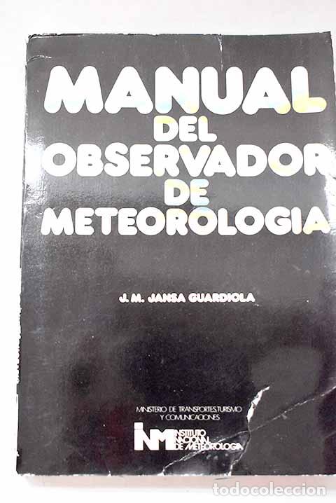 Livres: Manual del observador de meteorolog&iacute;a.- Jansa Guardiola, Josep Maria