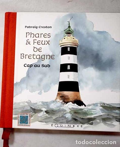 Livres: Phares and feux de Bretagne cap au Sud.- Creston, Padraig