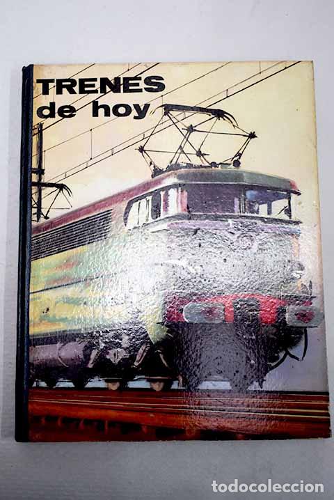 Libros: Trenes de hoy: Riverain, Jean.- Riverain, Jean
