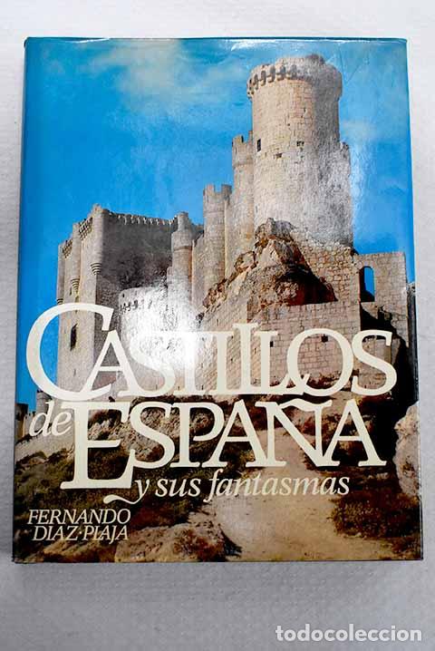 Libros: Castillos de Espa&ntilde;a y sus fantasmas.- D&iacute;az-Plaja, Fernando
