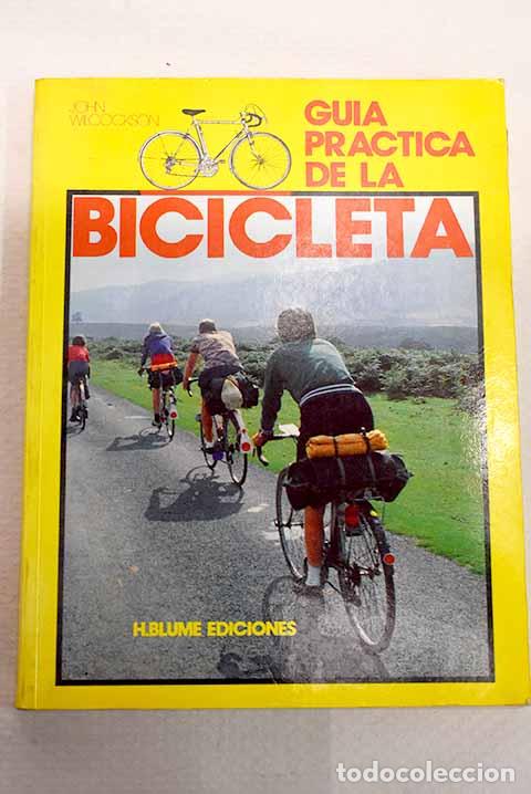 Livres: Gu&iacute;a pr&aacute;ctica de la bicicleta.- Wilcockson, John