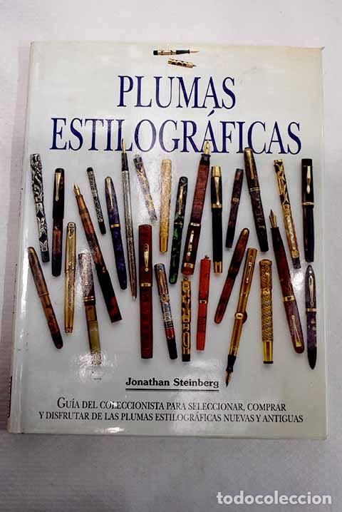 Libros: Plumas estilogr&aacute;ficas.- Steinberg, Jonathan