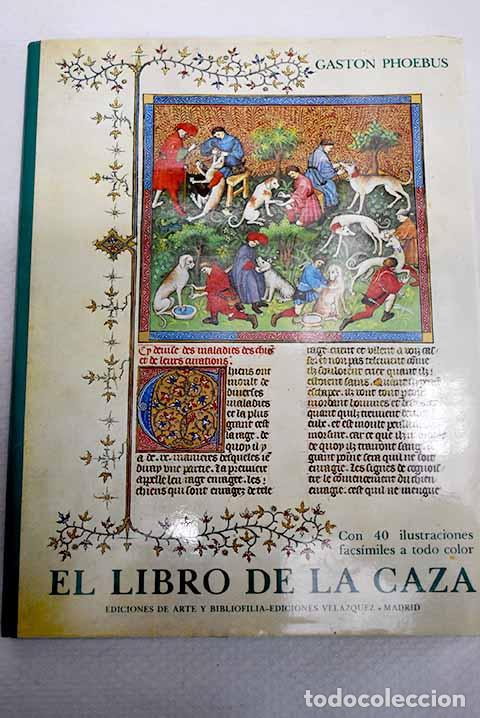 Libros: El libro de la caza: Gaston III.- Gaston III