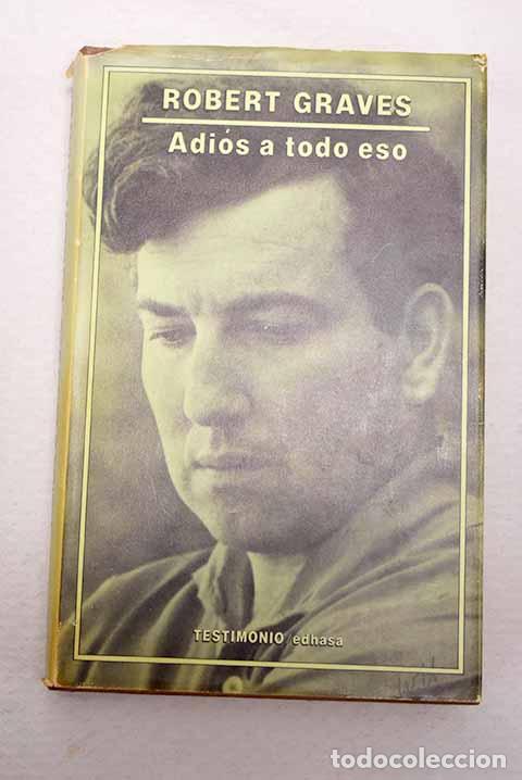Libros: Adi&oacute;s a todo eso: Graves, Robert.- Graves, Robert