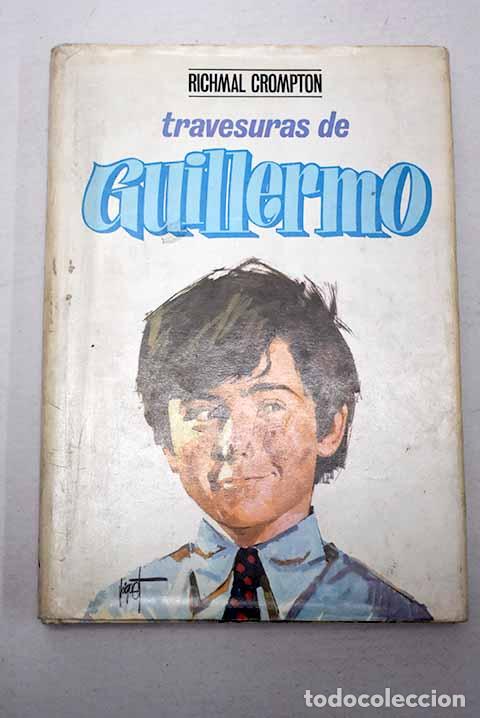 Libros: Travesuras de Guillermo.- Crompton, Richmal