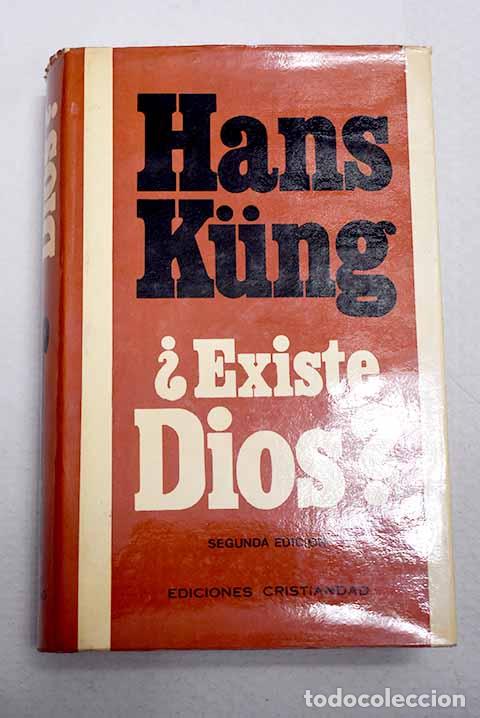Libros: &iquest;Existe Dios?: respuesta al problema de Dios en nuestro tiempo.- Kung, Hans
