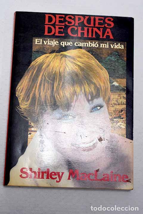 Libros: Desp&uacute;es de China: MacLaine, Shirley.- MacLaine, Shirley