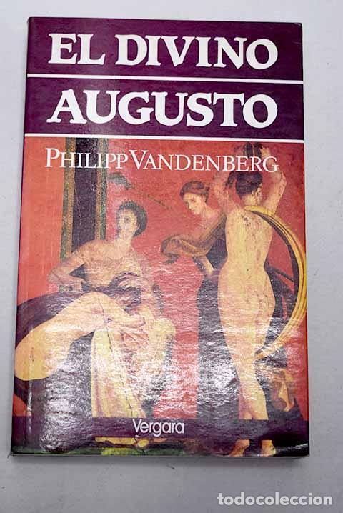 Libros: El divino Augusto: Vandenberg, Philipp.- Vandenberg, Philipp
