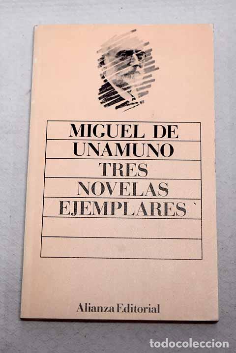 Livres: Tres novelas ejemplares y un pr&oacute;logo.- Unamuno, Miguel de