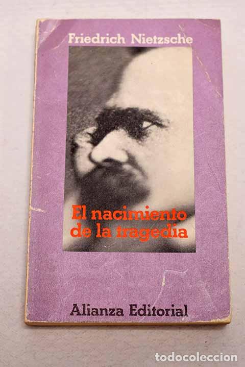 Livres: El nacimiento de la tragedia o Grecia y el pesimismo.- Nietzsche, Friedrich