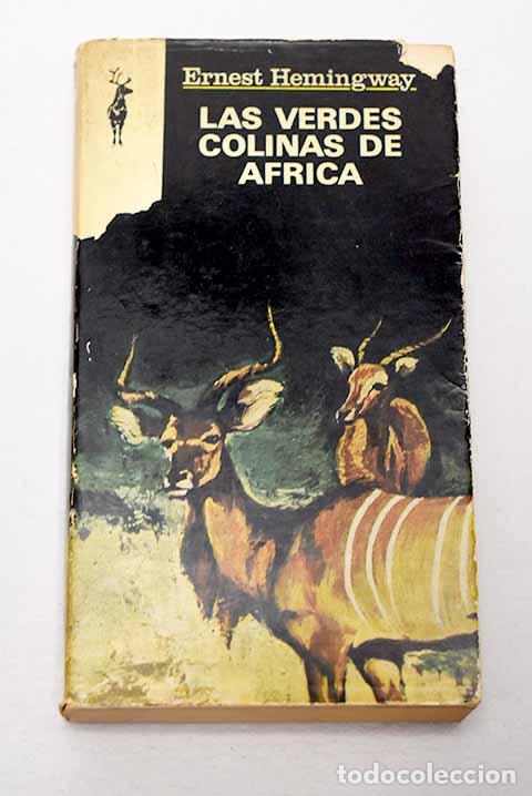 books: Las verdes colinas de Africa.- Hemingway, Ernest
