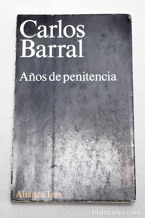 Livros em segunda m&atilde;o: A&ntilde;os de penitencia: Barral, Carlos.- Barral, Carlos