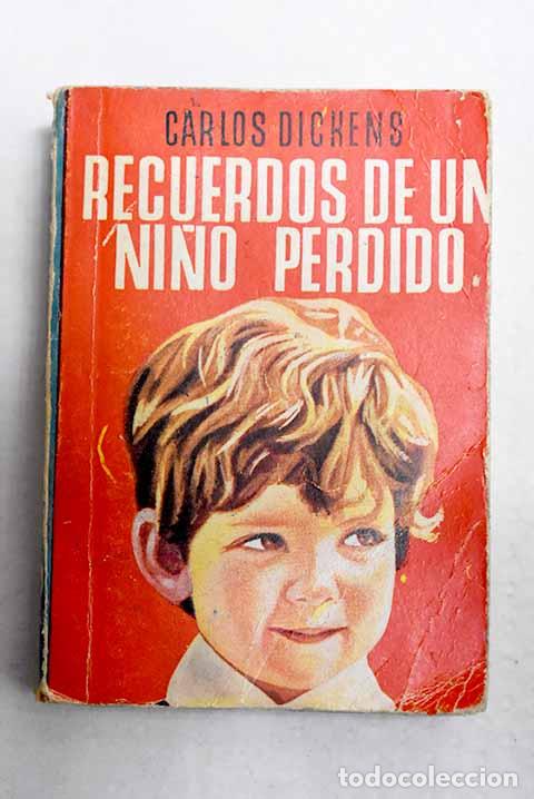 Livros em segunda m&atilde;o: Recuerdos de un ni&ntilde;o perdido.- Dickens, Charles