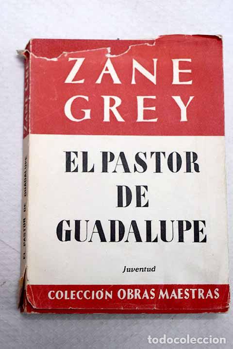 Livros em segunda m&atilde;o: El pastor de Guadalupe.- Grey, Zane