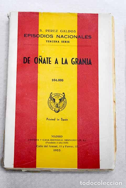 Libros: De O&ntilde;ate a la Granja.- P&eacute;rez Gald&oacute;s, Benito - Foto 1