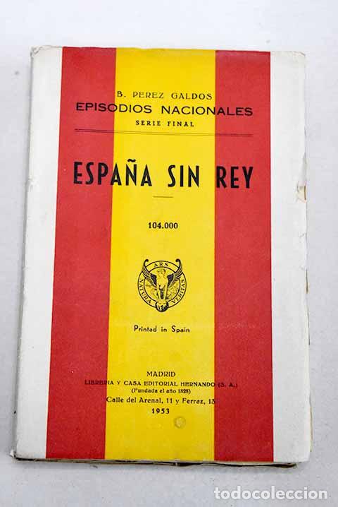 Livros em segunda m&atilde;o: Espa&ntilde;a sin rey: P&eacute;rez Gald&oacute;s, Benito.- P&eacute;rez Gald&oacute;s, Benito