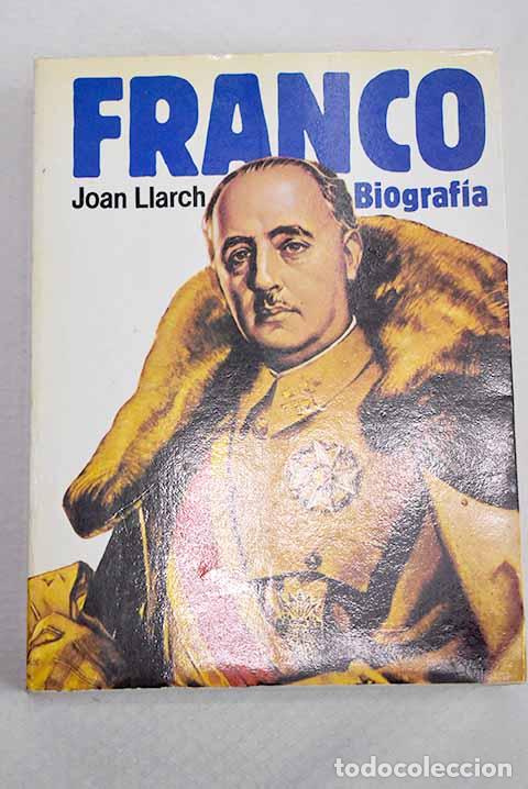 Livros em segunda m&atilde;o: Franco: biograf&iacute;a: Llarch, Joan.- Llarch, Joan
