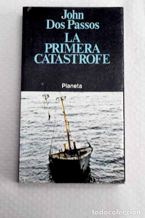 Livros em segunda m&atilde;o: La primera cat&aacute;strofe.- Dos Passos, John