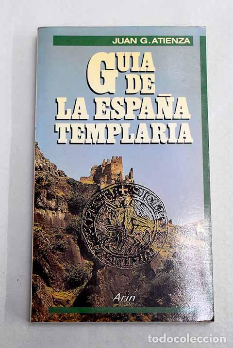 Livros em segunda m&atilde;o: Gu&iacute;a de la Espa&ntilde;a templaria.- Atienza, Juan