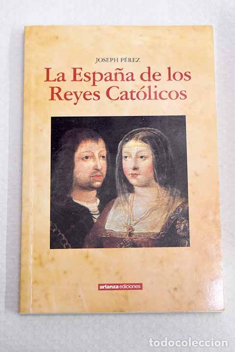 Livros em segunda m&atilde;o: La Espa&ntilde;a de los Reyes Cat&oacute;licos.- P&eacute;rez, Joseph