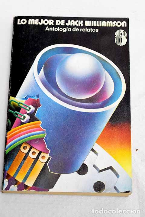 Livros em segunda m&atilde;o: Lo mejor de Jack Williamson.- Williamson, Jack