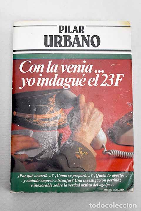 Libros: Con la venia, yo indagu&eacute; el 23-F.- Urbano, Pilar