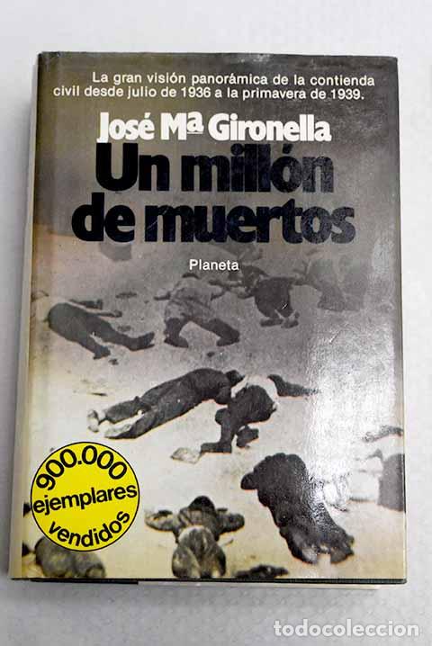 Libros: Un mill&oacute;n de muertos.- Gironella, Jos&eacute; Mar&iacute;a
