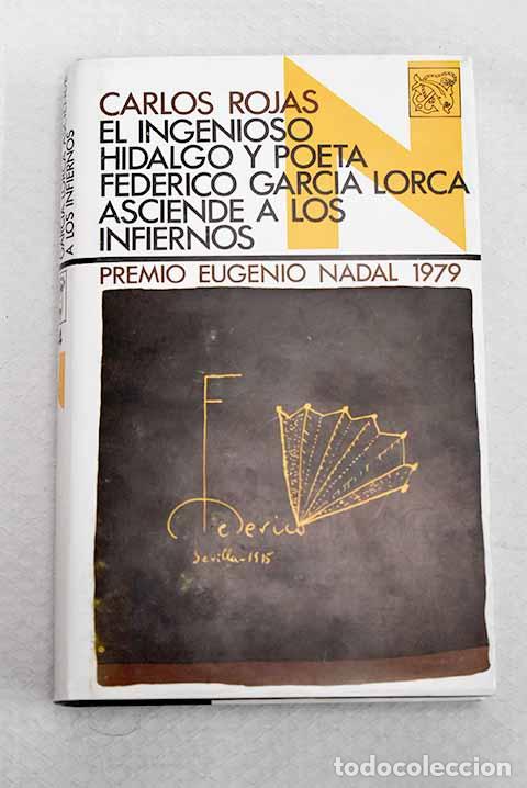 Libros: El ingenioso hidalgo y poeta Federico Garcia Lorca asciende a los infiernos.- Rojas, Carlos
