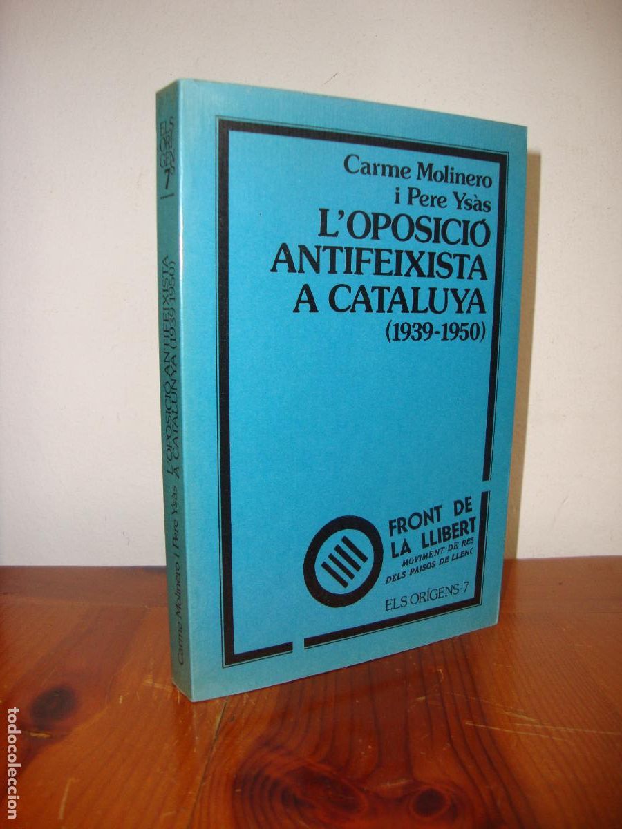 Livros em segunda m&atilde;o: L'OPOSICIO ANTIFEIXISTA A CATALUNYA (1939-1950) (EDICIONS DE LA MAGRANA) - CARME MOLINERO I PERE YSA