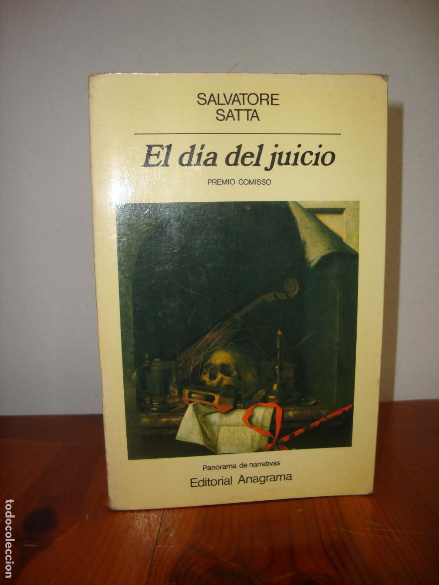 Libros: EL DIA DEL JUICIO (EDITORIAL ANAGRAMA, PANORAMA DE NARRATIVAS) - SALVATORE SATTA