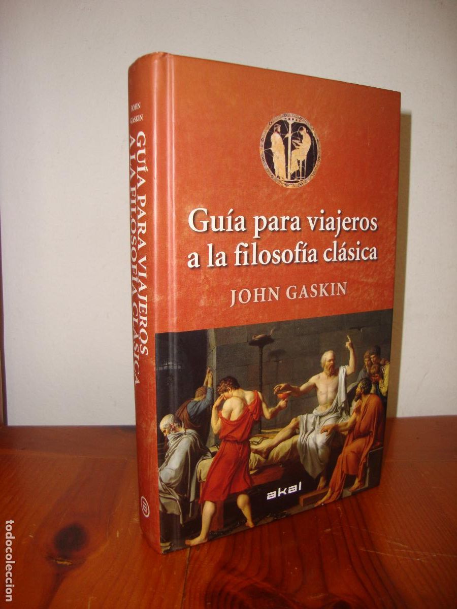 Libros: GUIA PARA VIAJEROS A LA FILOSOFIA CLASICA (AKAL) - JOHN GASKIN