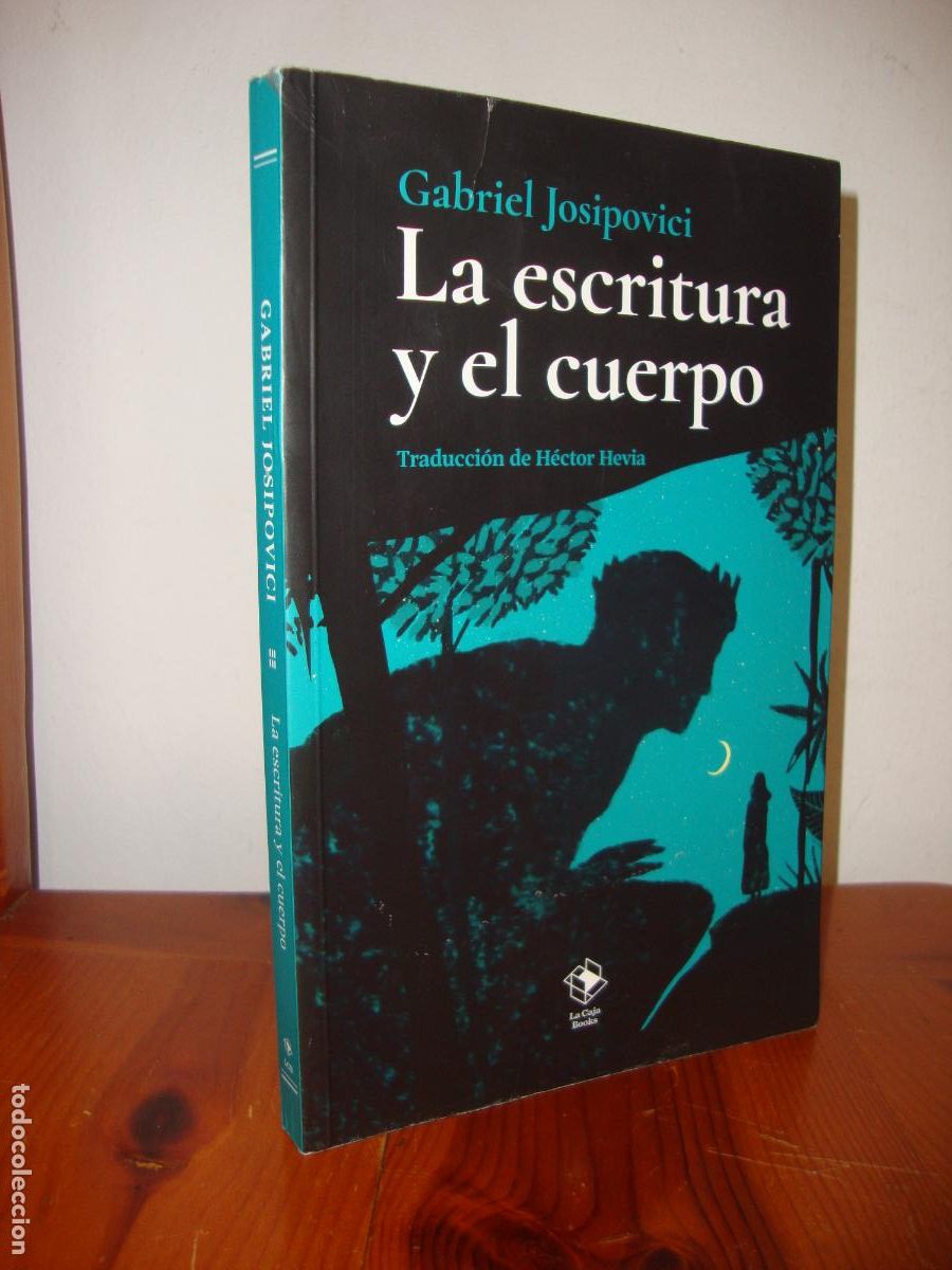 Libros: LA ESCRITURA Y EL CUERPO (LA CAJA BOOKS) - GABRIEL JOSIPOVICI
