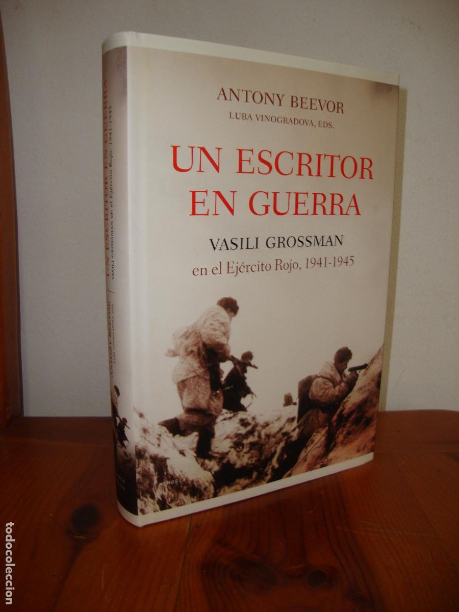 Libros: UN ESCRITOR EN GUERRA. VASILI GROSSMAN EN EL EJERCITO ROJO, 1941-1945 (CRITICA) - ANTHONY BEEVOR, LU
