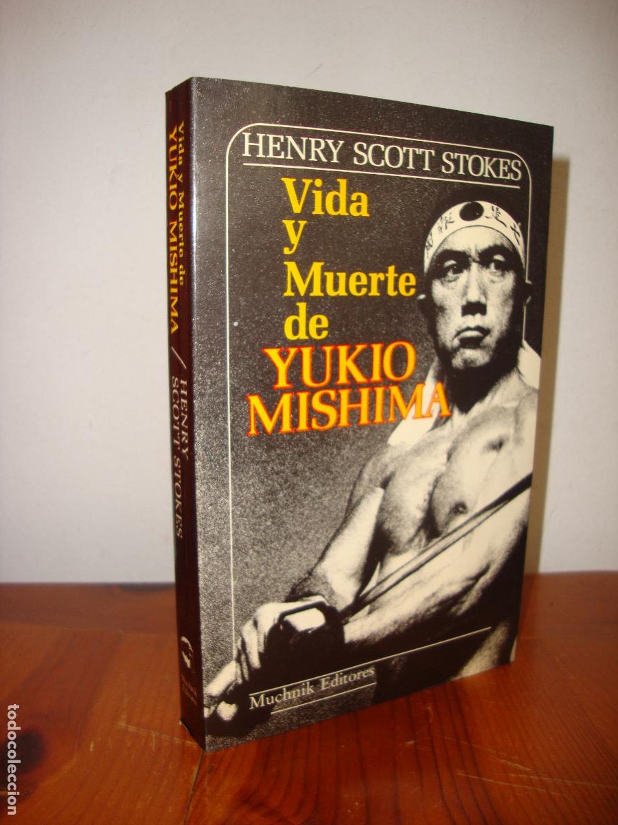 Libros: VIDA Y MUERTE DE YUKIO MISHIMA (MUCHNIK EDITORES) - HENRY SCOTT STOKES