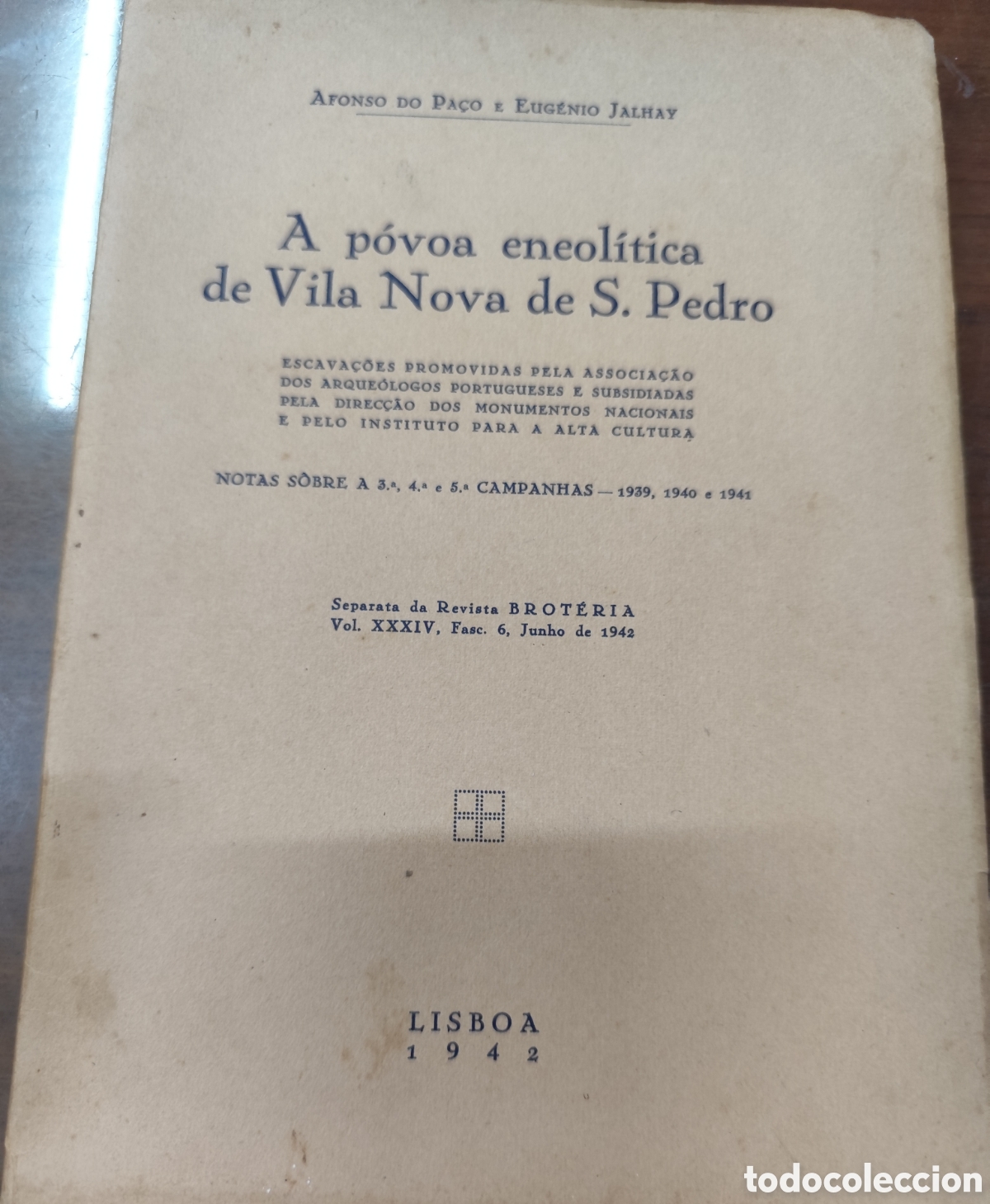books: A POVOA ENEOLITICA DE VILA NOVA DE S. PEDRO. Escava&ccedil;oes. dedicatoria autografa del autor a Ferm&iacute;n Bo
