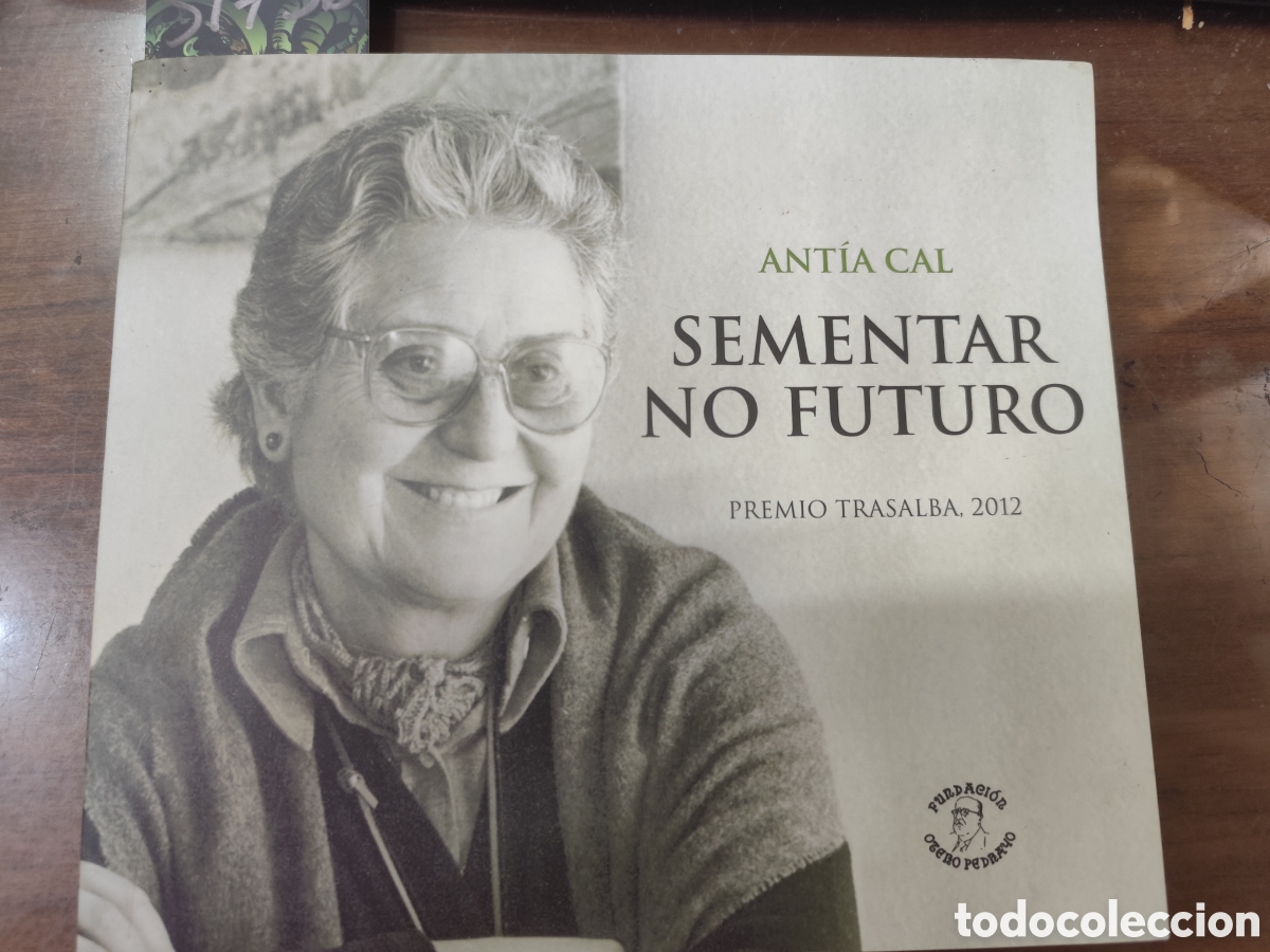 books: SEMENTAR NO FUTURO. Fundaci&oacute;n Otero Pedrayo. Galicia - CAL,Ant&iacute;a