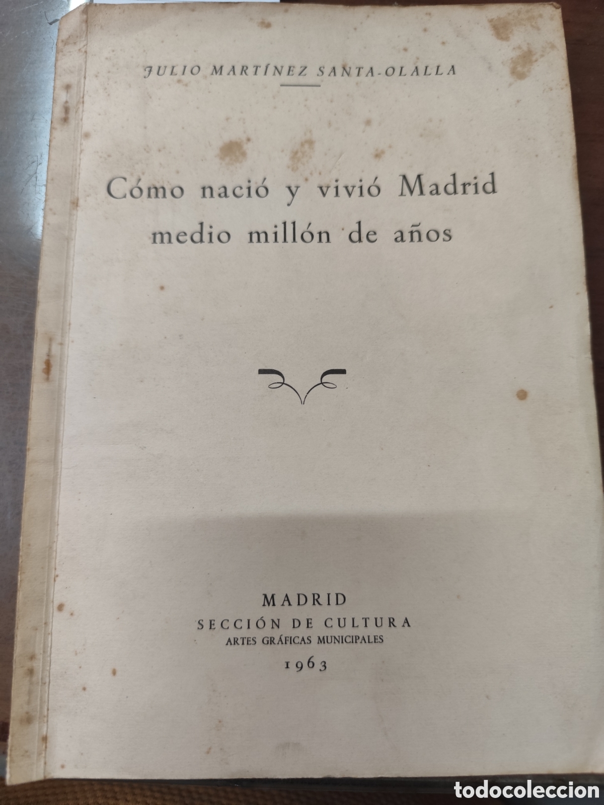 Libros: COMO NACIO Y VIVIO MADRID MEDIO MILLON DE A&Ntilde;OS - MARTINEZ SANTA OLALLA,Julio