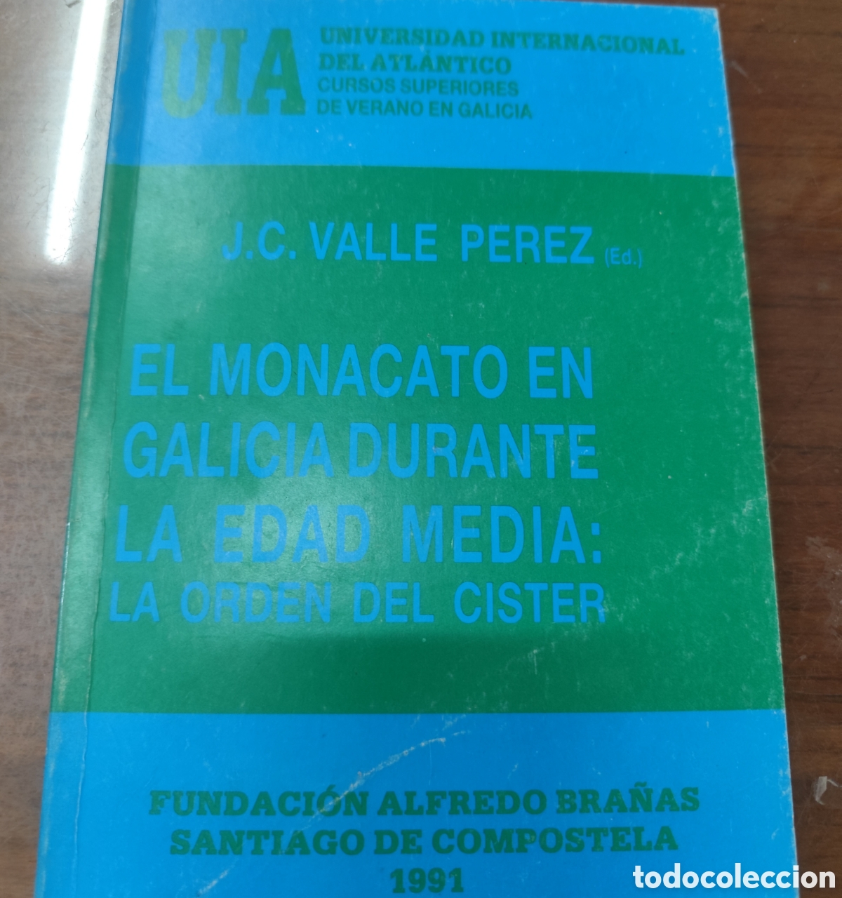 Libros: EL MONACATO EN GALICIA DURANTE LA EDAD MEDIA. La orden del Cister - VALLE PEREZ,J.C.