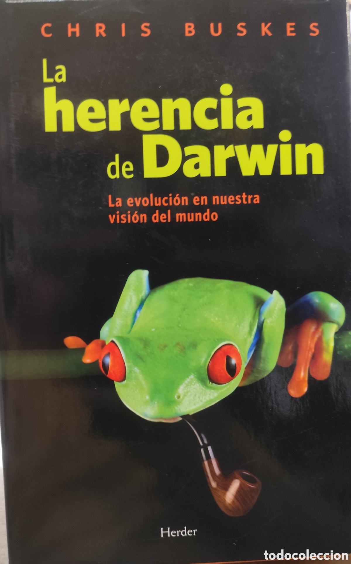Libros: LA HERENCIA DE DARWIN. La evoluci&oacute;n en nuestra visi&oacute;n del mundo - BUSKES,Chris