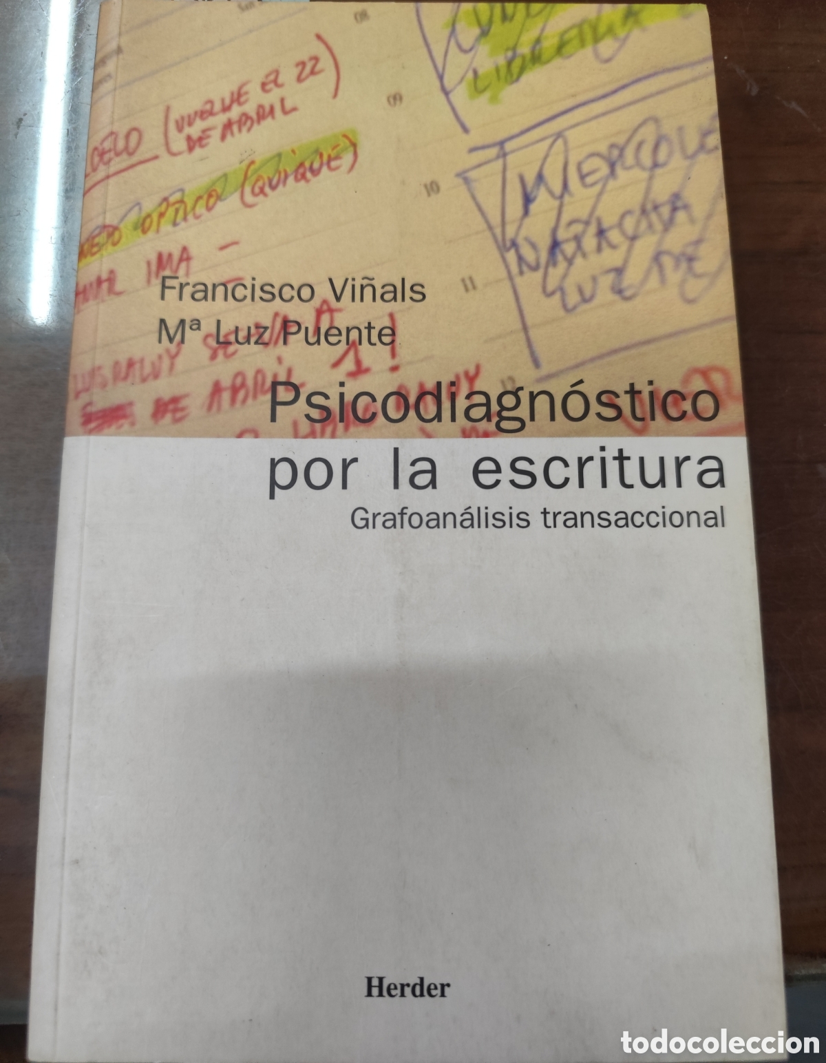 Libros: PSICODIAGNOSTICO POR LA ESCRITURA. Grafoan&aacute;lisis transaccional - VI&Ntilde;ALS,Francisco y PUENTE,M&ordf; Luz