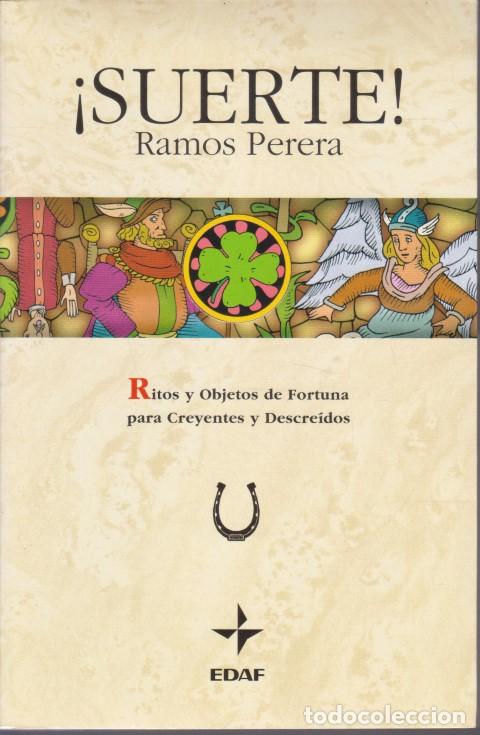 Libri di seconda mano: SUERTE. RITOS Y OBJETOS DE FORTUNA PARA CREYENTES Y DESCRE&Iacute;DOS - RAMOS PERERA