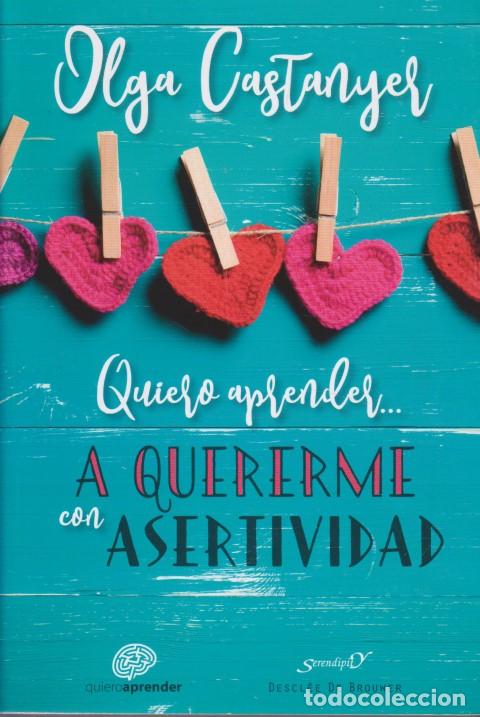 B&uuml;cher: QUIERO APRENDER A QUERERME CON ASERTIVIDAD - OLGA CASTANYER