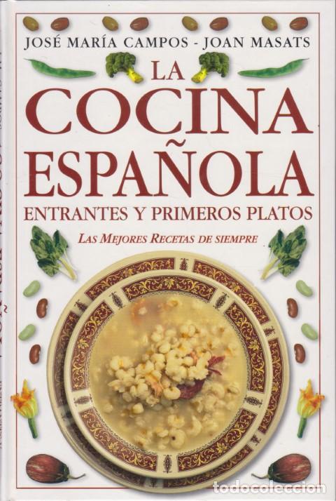 Libri di seconda mano: LA COCINA ESPA&Ntilde;OLA. ENTRANTES Y PRIMEROS PLATOS. LAS MEJORES RECETAS DE SIEMPRE - JOS&Eacute; MAR&Iacute;A CAMPOS