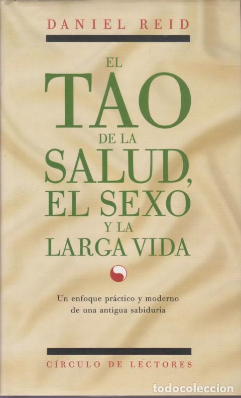 Libri di seconda mano: EL TAO DE LA SALUD, EL SEXO Y LA LARGA VIDA - DANIEL REID