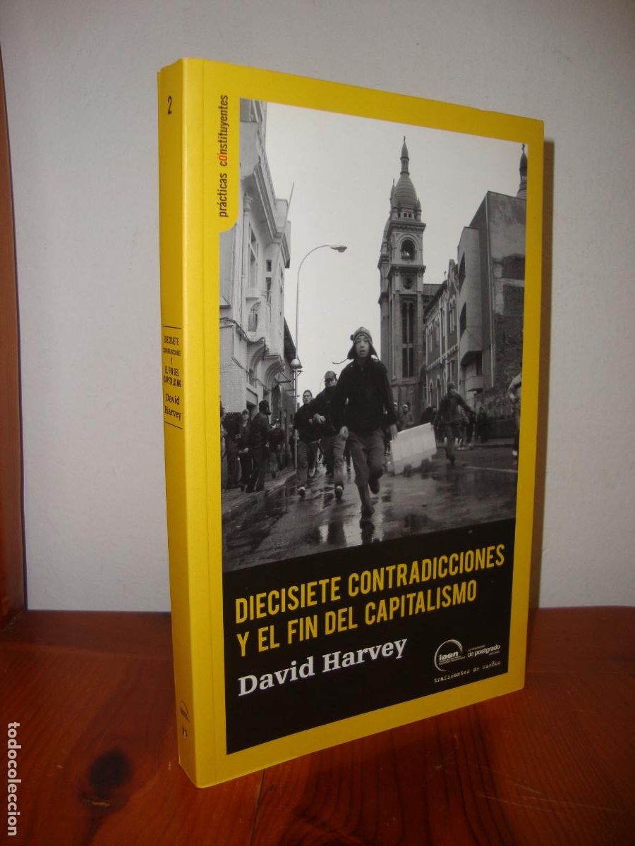 B&uuml;cher: DIECISIETE CONTRADICCIONES Y EL FIN DEL CAPITALISMO (TRAFICANTES DE SUE&Ntilde;OS EDITORIAL) - DAVID HARVEY